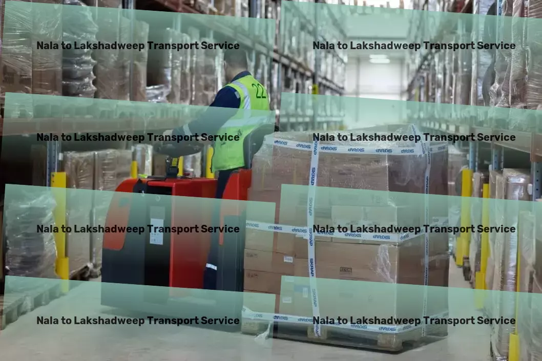 Nala to Lakshadweep Household Goods Transport Transportation made smarter for the Indian marketplace! - Advanced goods shipping